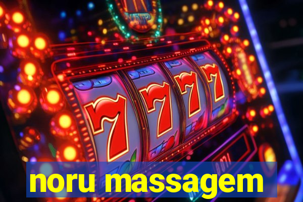 noru massagem